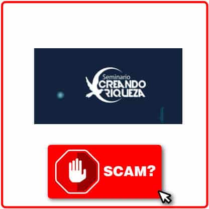 ¿Seminario Creando Riquezaes scam?