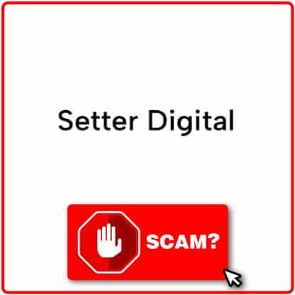 ¿Setter Digital scam?