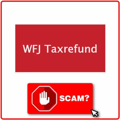¿WFJ Taxrefund es scam?