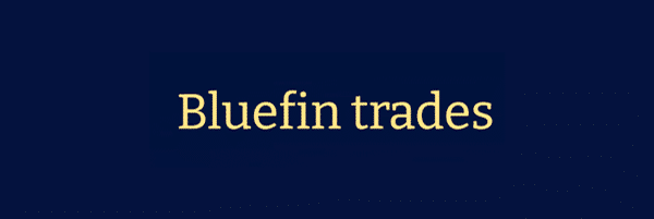 Bluefin Trades