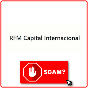 ¿RFM Capital Internacional es scam?